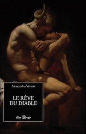 Le rêve du diable. Ediz. italiana