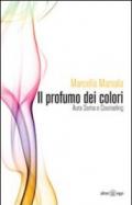 Il profumo dei colori. Aura soma e counseling