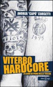 Viterbo hardcore. 20 anni di punk nella Tuscia