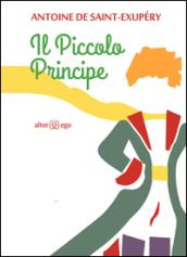 Il Piccolo Principe. Ediz. illustrata