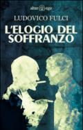 L'elogio del soffranzo