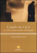 L'angelo che è in te. Le 108 caratteristiche dell'Angelo