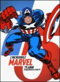 L'incredibile Marvel. 75 anni di meraviglie a fumetti. Catalogo della mostra (Napoli, 30 aprile-3 maggio 2015)