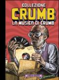 La musica di Crumb. Collezione Crumb. Ediz. limitata: 3