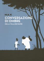 Conversazioni di ombre nella villa dei papiri