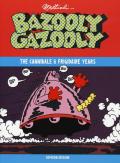 Bazooly Gazooly. The Cannibale & Frigidaire years