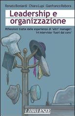 Leadership e organizzazione. Riflessioni tratte dalle esperienze di altri manager: 14 interviste «fuori dal coro»