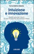 Intuizione e innovazione. Qualche lezione per il futuro da storie di marketing nell'informatica italiana