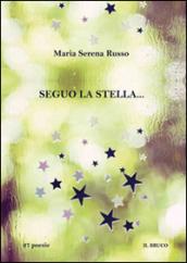 Seguo la stella...