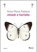 Chiodi e farfalle