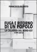 Fuga e ritorno di un popolo. La Calabria del Nord-Est 1799-2012