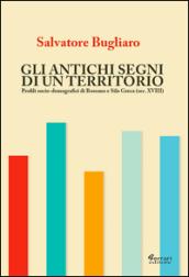 Gli antichi segni di un territorio. Profili socio-demografici di Rossano e Sila greca (sec. XVIII)