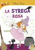 La strega rosa. Ediz. illustrata