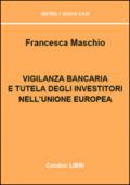 Vigilanza bancaria e tutela degli investitori dell'Unione europea