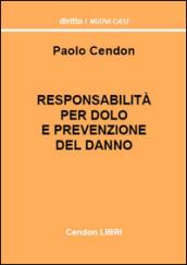 Responsabilità per dolo e prevenzione del danno