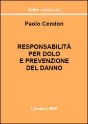 Responsabilità per dolo e prevenzione del danno