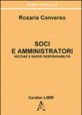 Soci e amministratori. Vecchie e nuove responsabilità