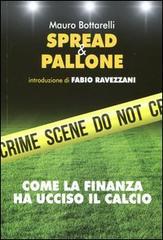 Spread & pallone. Come la finanza ha ucciso il calcio