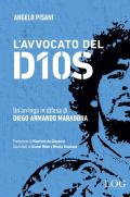 L' avvocato del dios. Un'arringa in difesa di Diego Armando Maradona
