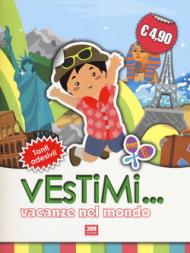 Vacanze nel mondo. Vestimi... Con adesivi