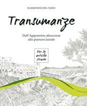 Transumanze. Dall'Appennino abruzzese alla pianura laziale