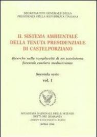 Il sistema ambientale della tenuta presidenziale di Castelpoziano. Ricerche sulla complessità di un ecosistema forestale costiero mediterraneo. Seconda serie