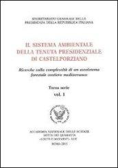 Il sistema ambientale della tenuta presidenziale di Castelporziano. Ricerche sulla complessità di un ecosistema forestale costiero mediterraneo. Con CD-ROM