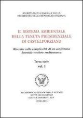 Il sistema ambientale della tenuta presidenziale di Castelporziano. Ricerche sulla complessità di un ecosistema forestale costiero mediterraneo. Con CD-ROM