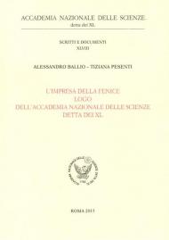 L' impresa della fenice. Logo dell'Accademia Nazionale delle Scienze detta dei XL