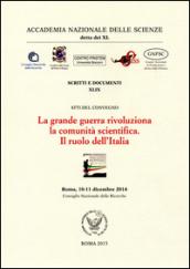 La grande guerra rivoluzionaria la comunità scientifica. Il ruolo dell'Italia. Atti del Convegno