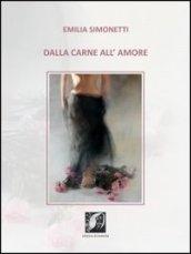 dalla carne all'amore