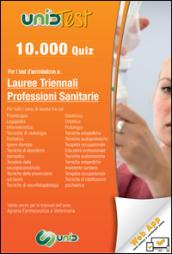 10.000 quiz per i test d'ammissione a lauree triennali professioni sanitarie. Con aggiornamento online