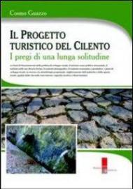 Progetto turistico del Cilento. I pregi di una lunga solitudine
