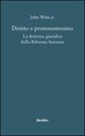 Diritto e protestantesimo. La dottrina giuridica della riforma luterana