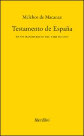 Testamento de Espana. Da un manoscritto del XVIII secolo