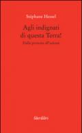 Agli indignati di questa Terra! Dalla protesta all'azione