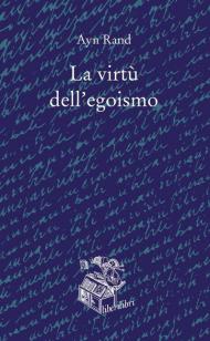 La virtù dell'egoismo