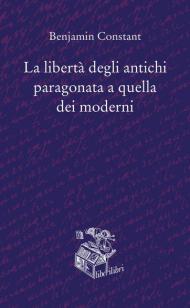 La libertà degli antichi paragonata a quella dei moderni