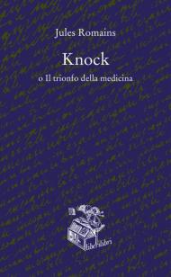 Knock o il trionfo della medicina