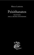 Peisithanatos. Trattato della buona estinzione