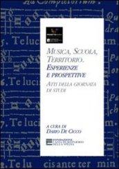 Musica, scuola, territorio. Esperienze e prospettive