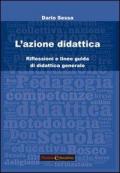 L' azione didattica. Riflessioni e linee guida di didattica generale