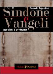 Sindone e Vangeli. Passioni a confronto