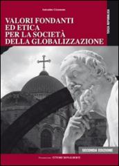 Valori fondanti ed etica per la società della globalizzazione