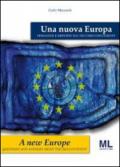 Una nuova Europa. Domande e risposte sul vecchio continente. Ediz. italiana e inglese
