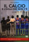 Il calcio e l'isola che non c'è