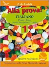 Alla prova! Italiano. Per la Scuola media: 1