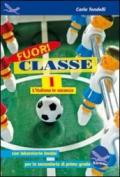 Fuori classe. L'italiano in vacanza, con laboratorio INVALSI. Per la Scuola media: FUORI CLASSE 1