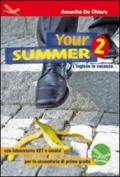 Your summer. L'inglese in vacanza, con laboratorio KET e INVALSI. Ediz. italiana e inglese. Per la Scuola media. Con CD Audio: YOUR SUMMER 2