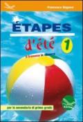 Etapes d'été. Il francese in vancanza. Ediz. italiana e francese. Per la Scuola media. Con CD Audio: 1